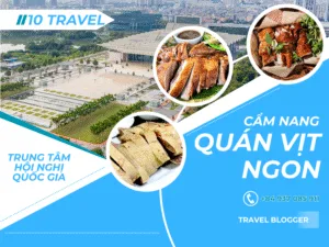 Cẩm nang những quán vịt ngon gần Trung Tâm Hội Nghị Quốc Gia