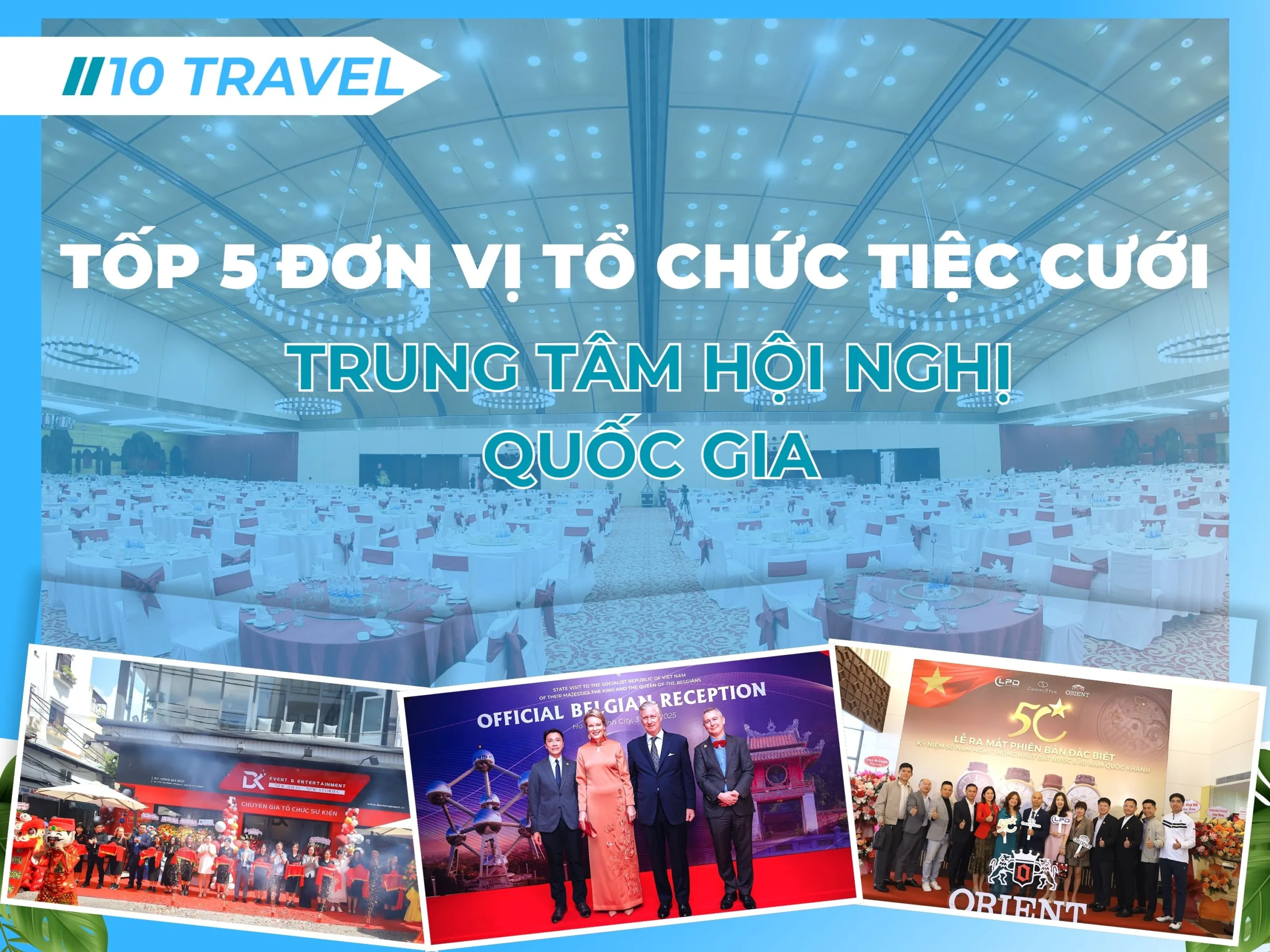 Tốp 5 đơn vị tổ chức tiệc cưới tại Trung Tâm Hội Nghị Quốc Gia – Sang trọng, chuyên nghiệp, trọn gói