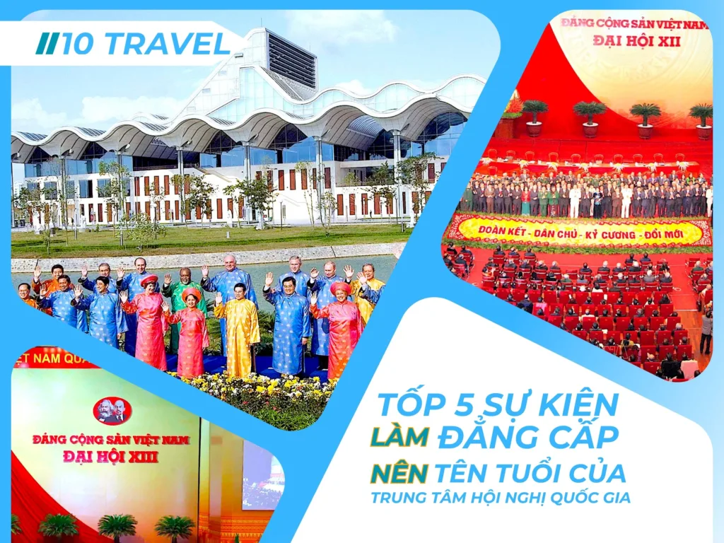 Tốp 5 sự kiện đẳng cấp đã làm nên tên tuổi của Trung Tâm Hội Nghị Quốc Gia 1 Tốp 5 sự kiện đẳng cấp đã làm nên tên tuổi của Trung Tâm Hội Nghị Quốc Gia